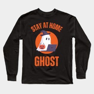 Stay at home ghost - remote work Halloween. Long Sleeve T-Shirt